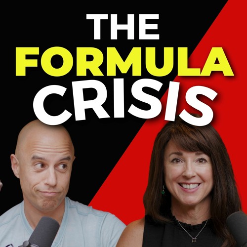 Feeding Your Baby: The Formula Crisis & Beyond (w/Mirine Richey)