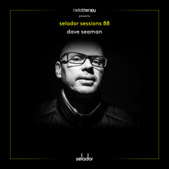 Selador Sessions 88 | Dave Seaman's Radio Therapy