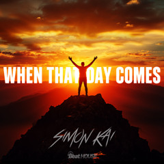 SIMON KAI - When That Day Comes (Tech House)