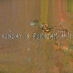 sunday is for jam #15
