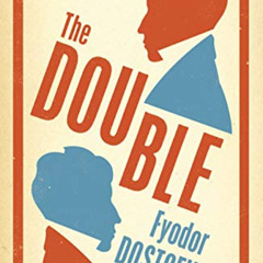 [Download] EBOOK 📰 The Double: Newly Translated and Annotated (Alma Classics Evergre