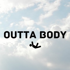 Outta Body (Ft. Ronday)