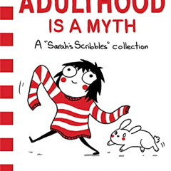 [READ] KINDLE 📝 Adulthood Is a Myth: A Sarah's Scribbles Collection by  Sarah Anders