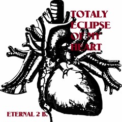 Totaly Eclipse Of My Heart