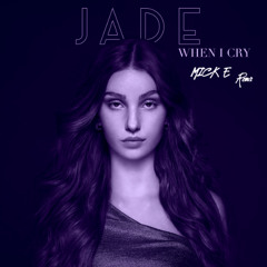 Jade - When I Cry (MICK E Bootleg)