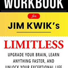 READ EPUB 📩 Workbook for Limitless: Upgrade Your Brain, Learn Anything Faster, and U