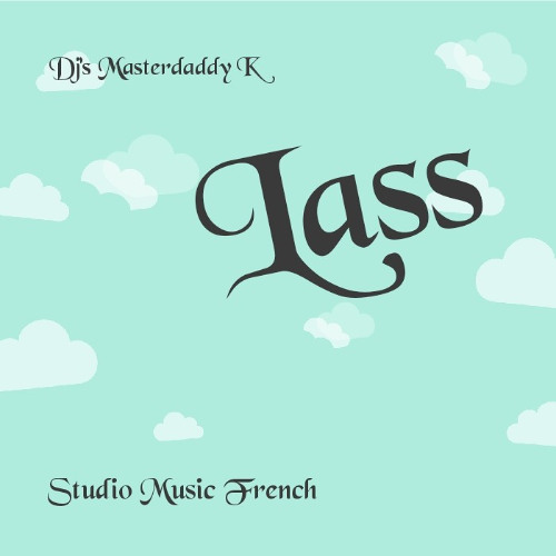 Dj's Masterdaddy K Lass Style Music House