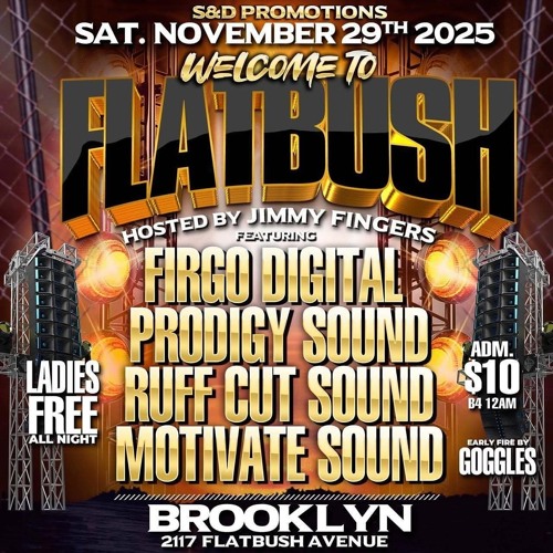 Firgo Digital/Motivate/ Prodigy/ Ruff Cut 11/25  (Welcome To Flatbush)