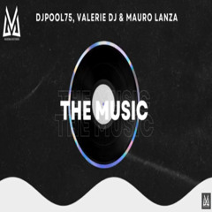 DJPool75, Valerie DJ, Mauro Lanza - The Music (demo)