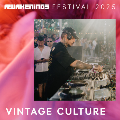 Vintage Culture - Awakenings Festival 2025