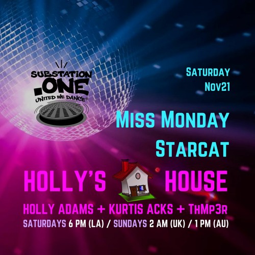 20 NOV 21 | StarCat B2B Miss Monday | HOLLY'S HOUSE