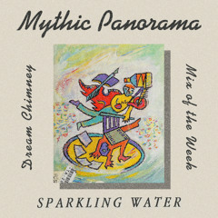 Mix of the Week #587: Sparkling Water - Mythic Panorama