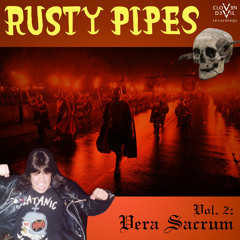 Vera Sacrum (Rusty Pipes Vol. 2, Cloven Devil Radio #50)