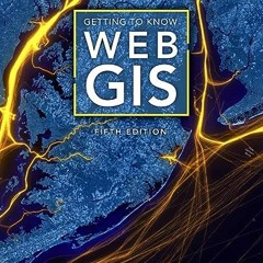 Download pdf Getting to Know Web GIS by  Pinde Fu