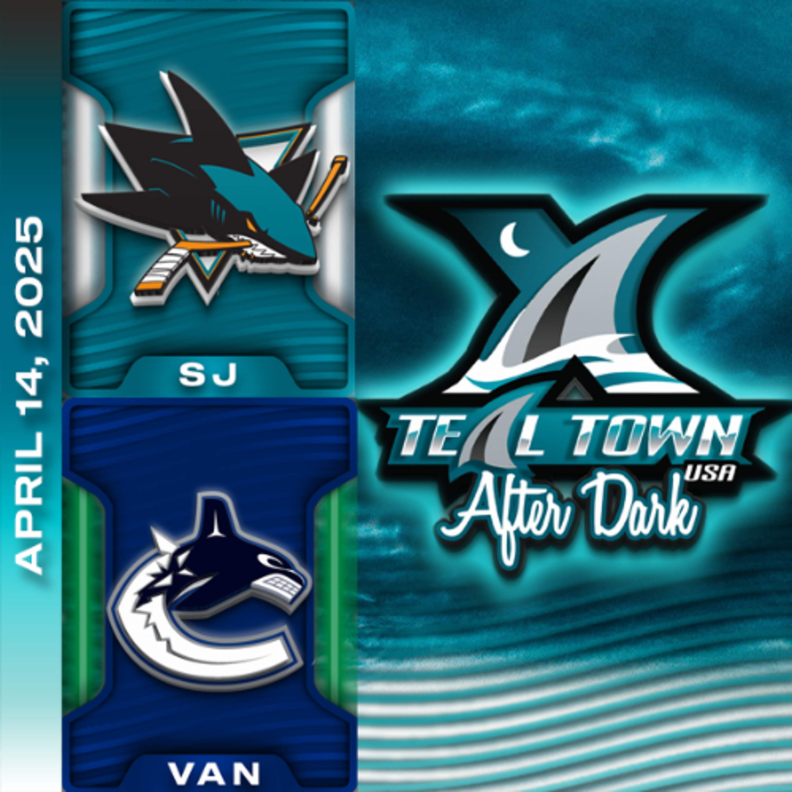 San Jose Sharks @ Vancouver Canucks - 4/14/2025 - Teal Town USA After Dark (Postgame)