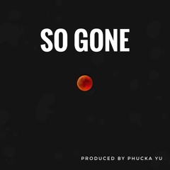 So Gone (Instrumental) produced by Phucka Yu