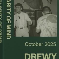 CLARITY OF MIND OCTOBER 2025: DREWY