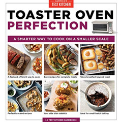 free KINDLE 📨 Toaster Oven Perfection: A Smarter Way to Cook on a Smaller Scale by