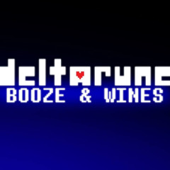 [DELTARUNE: Booze & Wines] BOOHICKEY V2
