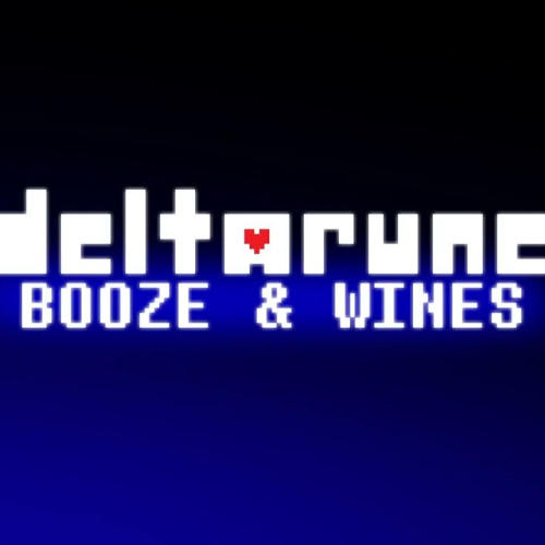 [DELTARUNE: Booze & Wines] BOOHICKEY V2