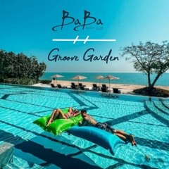 Baba Beach Club // Groove Garden Mixtape