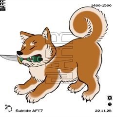 Suicide AFT7 22/11/25