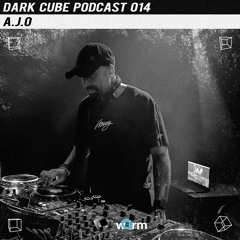 Dark Cube Podcast 014 - A.J.O