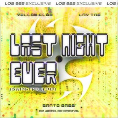 Yellow Claw, LNY TNZ - Last Night Ever (Santificado por Santo Bass)