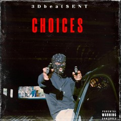 3Dbeat$ "CHOICES" (beat)