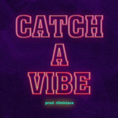 Catch A Vibe