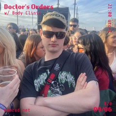 Doctor's Orders 008 w/ Body Clinic [@ Demsfest]