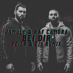 Jamule & RAF Camora - Bei dir (FEIER & EIS Remix) - Free Download