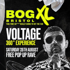 BÖG XL BRISTOL X VOLTAGE PRESENTS: 360 EXPERIENCE - HUNTER - 26/8/23