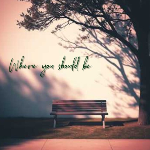 Where You Should Be