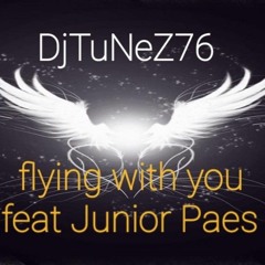 FLY WITH YOU REMIX Feat Junior Paes