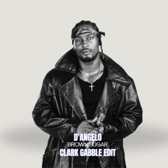 Brown Sugar - Clark Gabble Edit