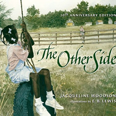 download EBOOK 📌 The Other Side by  Jacqueline Woodson &  E. B. Lewis [EPUB KINDLE P