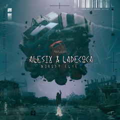 Alesix & LadeCoca - Nobody Else