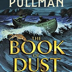 [DOWNLOAD] KINDLE 🖋️ La Belle Sauvage: The Book of Dust Volume One (Book of Dust Ser
