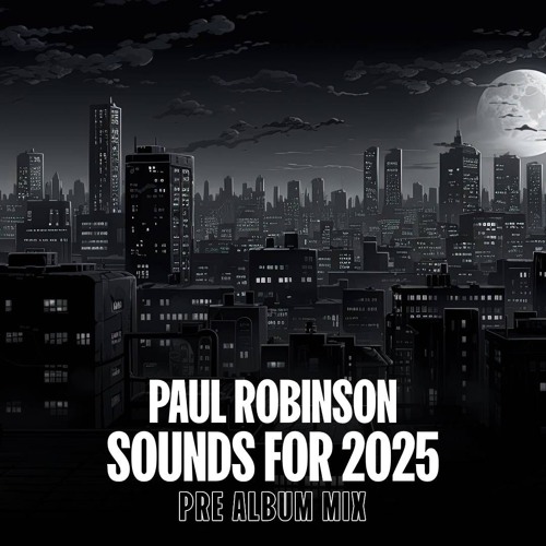 Sounds For 2025 - Pre Album Mix