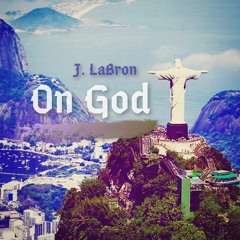 J. LaBron - On God