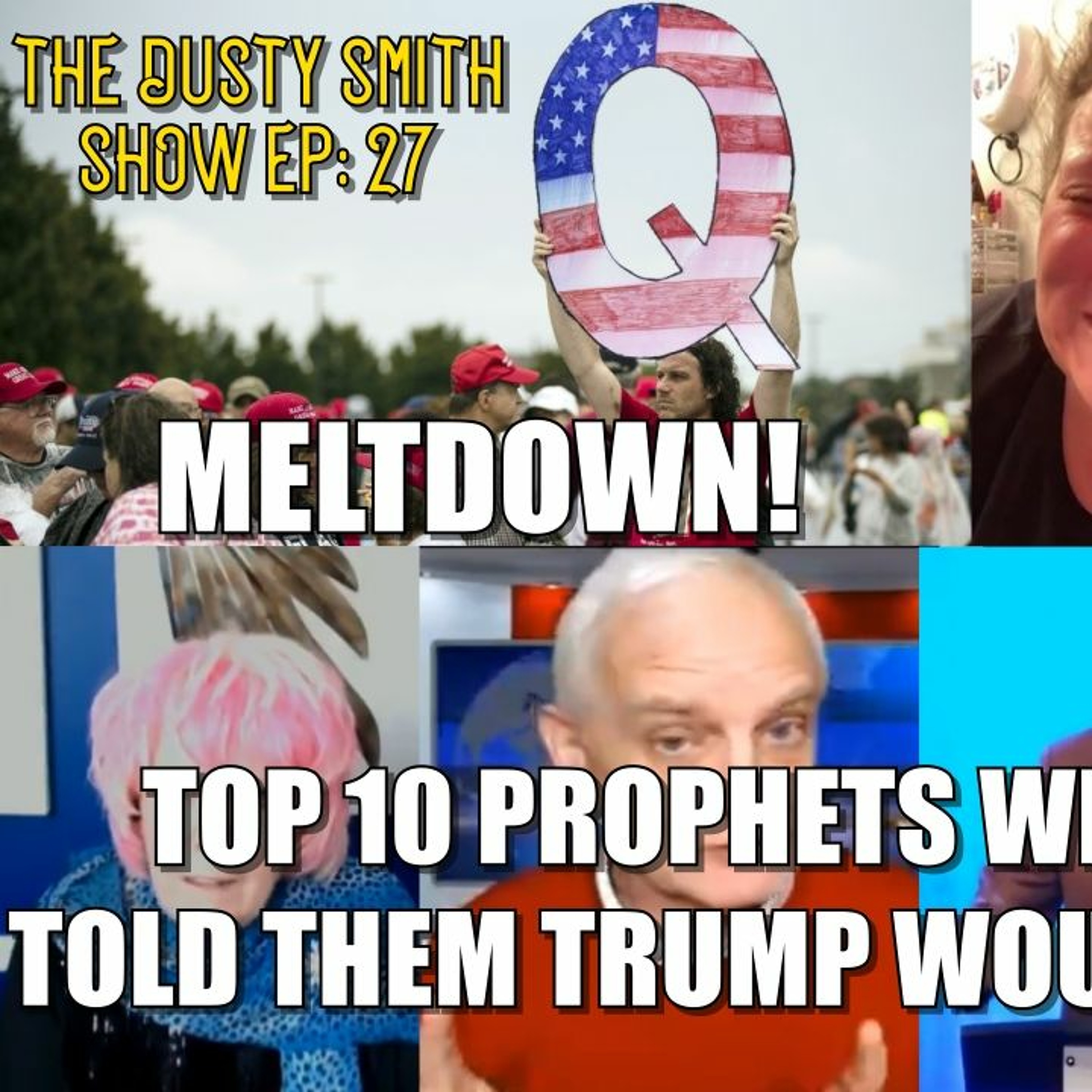 Q Meltdown Over Biden Inauguration/Trumpsters Delusional/Top 10 Prophets Who Swore Trump Would Win