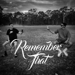 Remember That