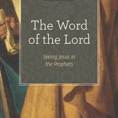 [VIEW] KINDLE PDF EBOOK EPUB The Word of the Lord (A 10-week Bible Study): Seeing Jes
