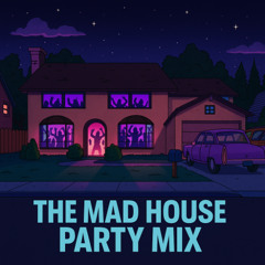 The Mad House Paty Mix