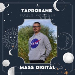 MASS DIGITAL | TAPROBANE TUNES 131