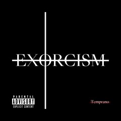 Exorcism - Temprano