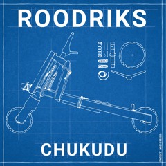 ROODRIKS - Chukudu