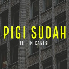 Toton Caribo - Pigi Sudah (Faqboi & Bisquid Remix) [Future Bass]
