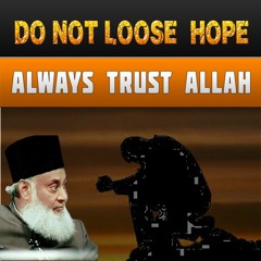 Do not lose hope | Dr Israr Ahmed Inspirational Video - Never Ever Give Up